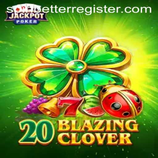 Unlock the Thrills of 20BlazingClover: Your Ultimate Gaming Adventure with SpinBetter
