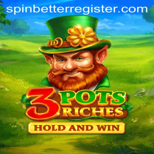 Discover the Exciting World of 3potsRiches with SpinBetter